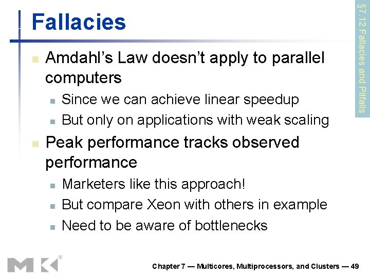 n Amdahl’s Law doesn’t apply to parallel computers n n n Since we can