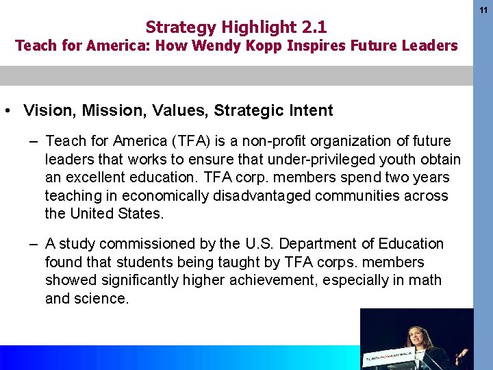 11 Strategy Highlight 2. 1 Teach for America: How Wendy Kopp Inspires Future Leaders