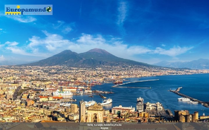 Italia, Corcega, Cerdeña y Sicilia Naples 