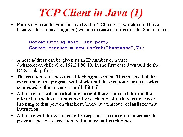 TCP Client in Java (1) • For trying a rendezvous in Java (with a