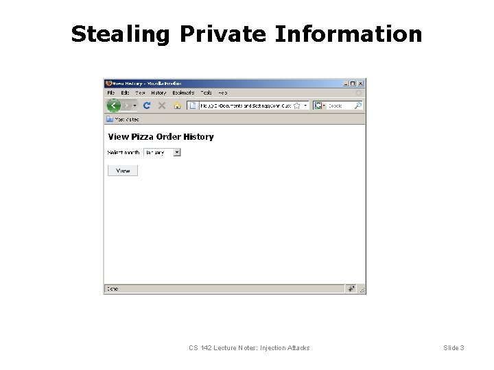 Stealing Private Information CS 142 Lecture Notes: Injection Attacks Slide 3 