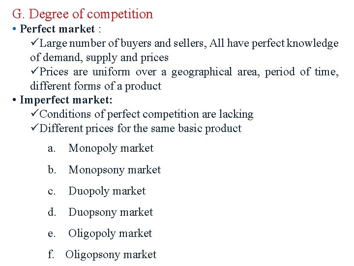 G. Degree of competition • Perfect market : üLarge number of buyers and sellers,