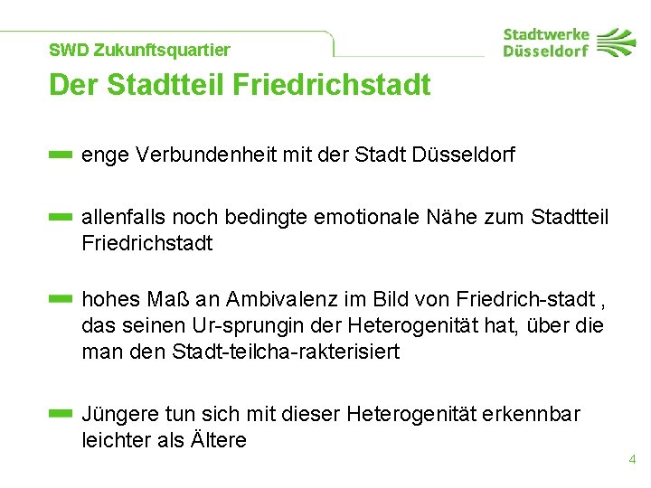 SWD Zukunftsquartier Der Stadtteil Friedrichstadt enge Verbundenheit mit der Stadt Düsseldorf allenfalls noch bedingte