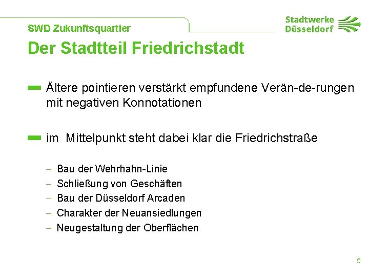 SWD Zukunftsquartier Der Stadtteil Friedrichstadt Ältere pointieren verstärkt empfundene Verän de rungen mit negativen