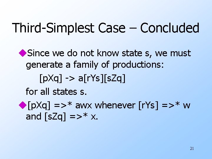 Third-Simplest Case – Concluded u. Since we do not know state s, we must