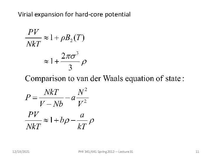 Virial expansion for hard-core potential 12/18/2021 PHY 341/641 Spring 2012 -- Lecture 31 11