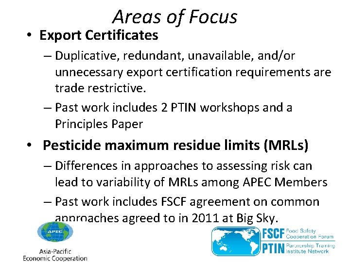 Areas of Focus • Export Certificates – Duplicative, redundant, unavailable, and/or unnecessary export certification