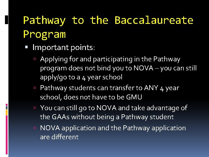 Pathway to the Baccalaureate Program Important points: Applying for and participating in the Pathway