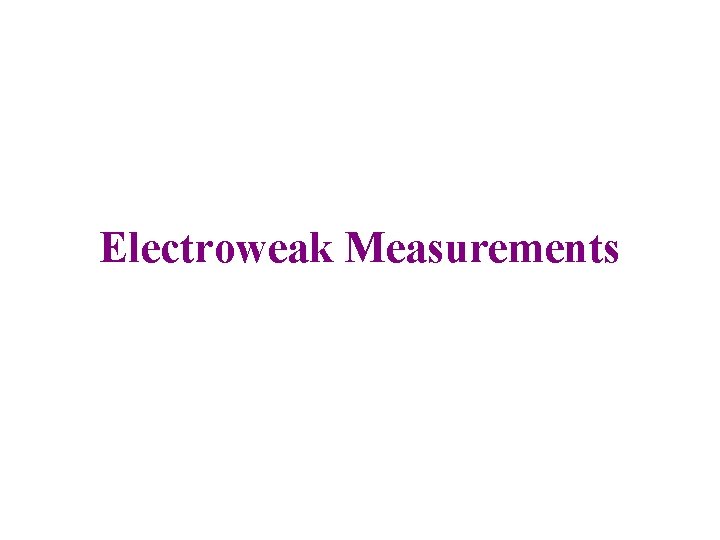 Electroweak Measurements 