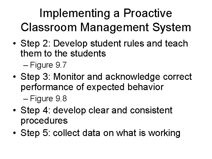 Implementing a Proactive Classroom Management System • Step 2: Develop student rules and teach
