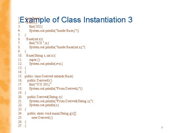 class Base} Example of Class Instantiation 3 Base}() 1. 2. 3. 4. 5. 6.