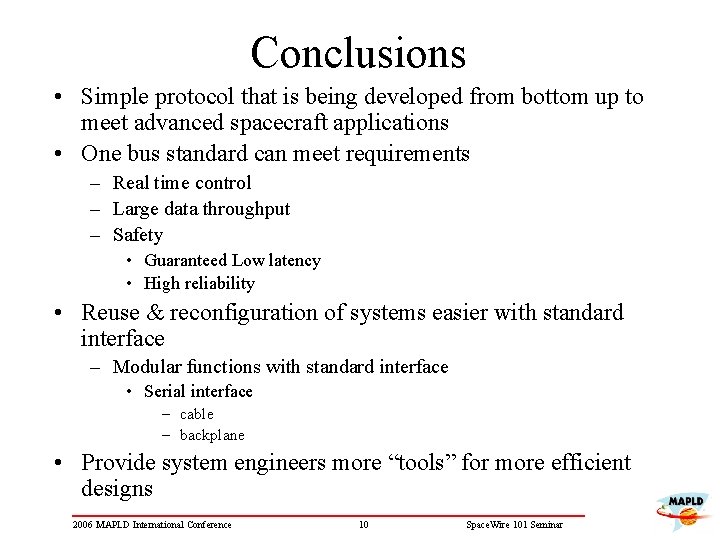 Conclusions • Simple protocol that is being developed from bottom up to meet advanced