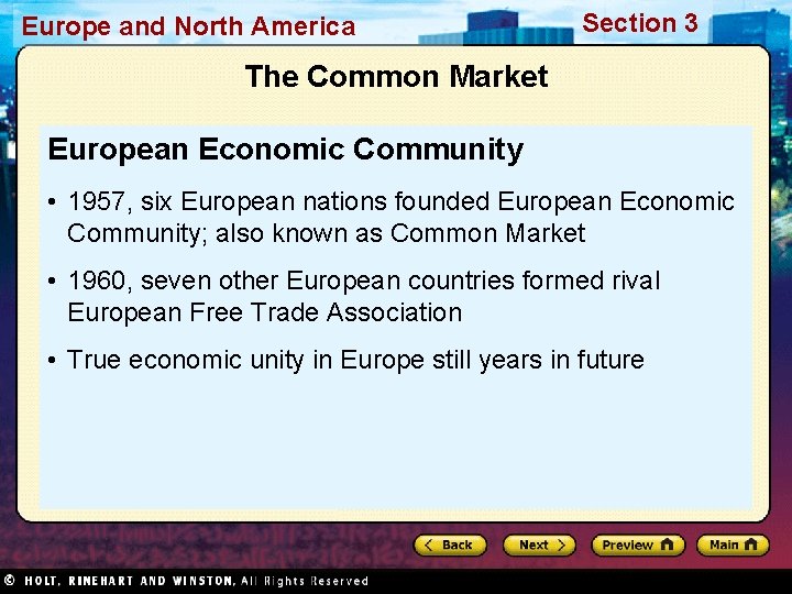 Europe and North America Section 3 The Common Market European Economic Community • 1957,