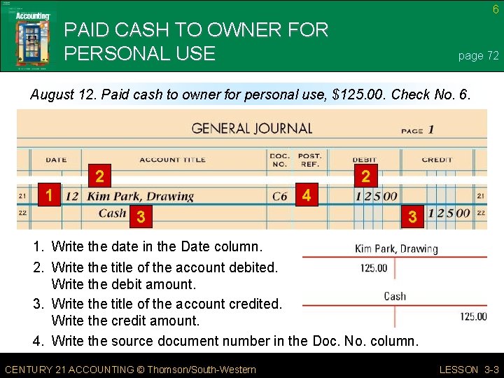 6 PAID CASH TO OWNER FOR PERSONAL USE page 72 August 12. Paid cash