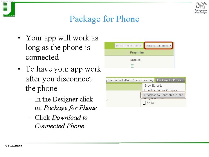 Package for Phone • Your app will work as long as the phone is