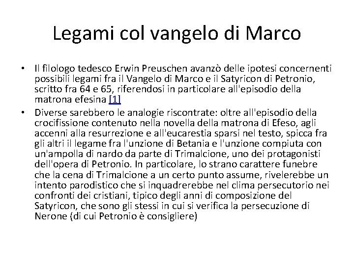 Legami col vangelo di Marco • Il filologo tedesco Erwin Preuschen avanzò delle ipotesi