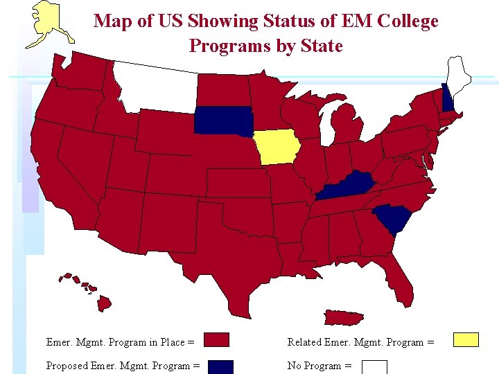 Map of US Showing Status of EM College Programs by State Emer. Mgmt. Program