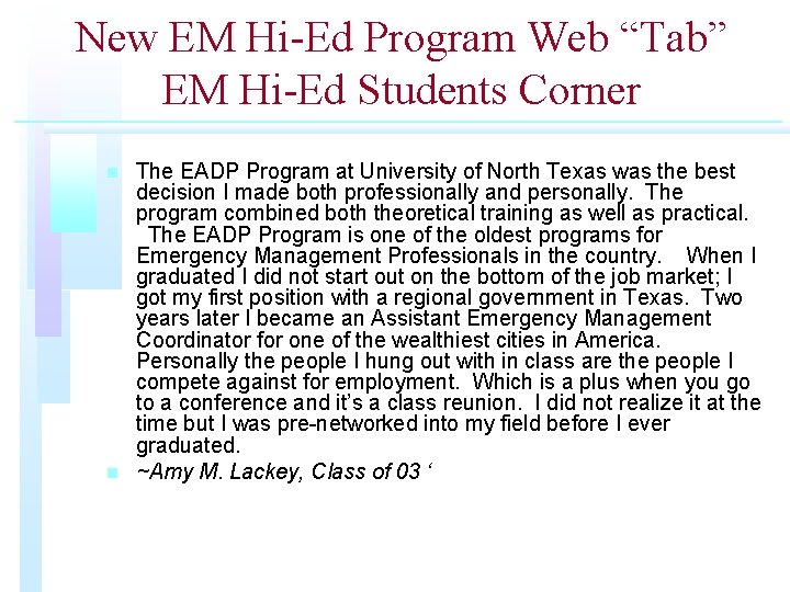 New EM Hi-Ed Program Web “Tab” EM Hi-Ed Students Corner n n The EADP