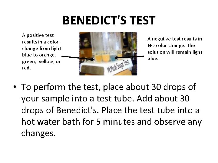 BENEDICT'S TEST A positive test results in a color change from light blue to