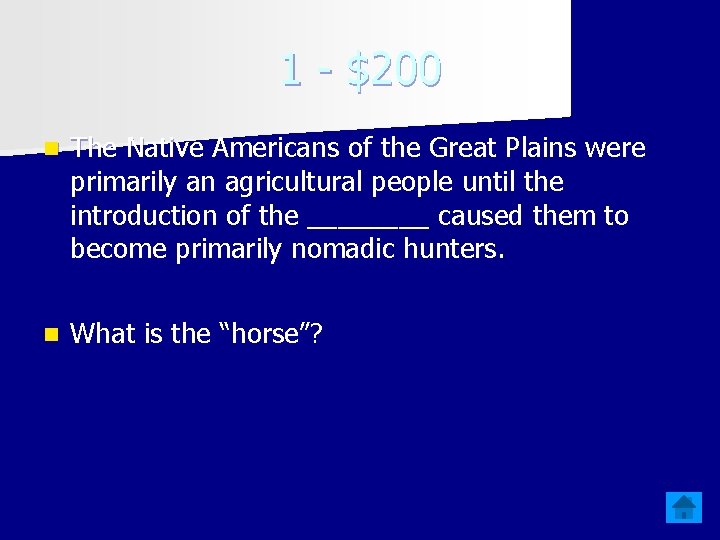 1 - $200 n The Native Americans of the Great Plains were primarily an
