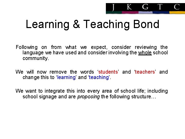Learning Bind Learning Teaching Bond What can students expect from