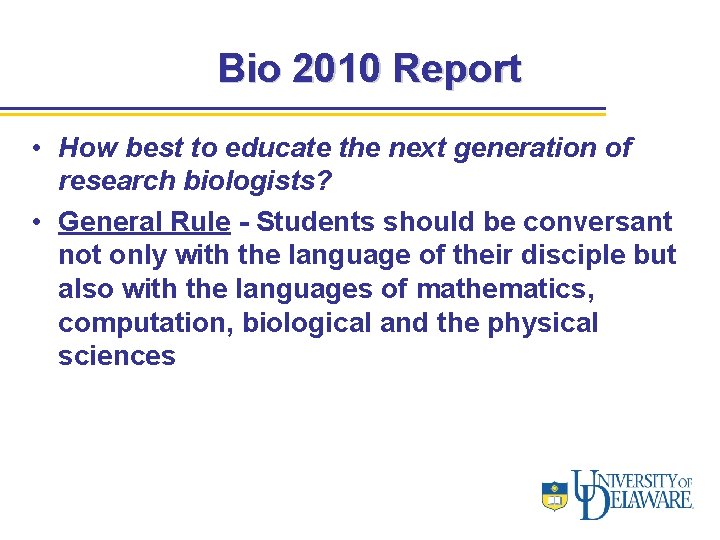 Bio 2010 Report • How best to educate the next generation of research biologists?