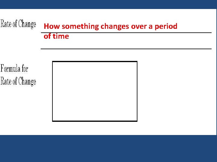 How something changes over a period of time 