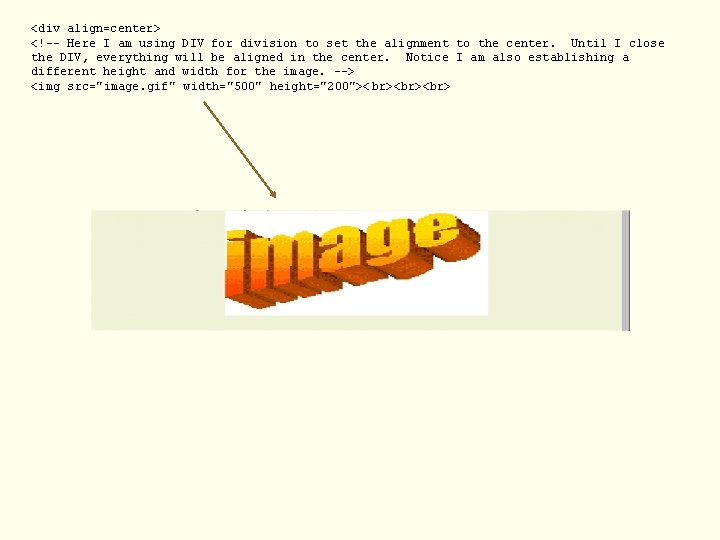 <div align=center> <!-- Here I am using DIV for division to set the alignment