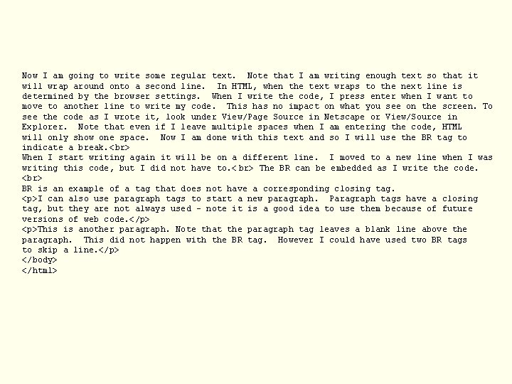 Now I am going to write some regular text. Note that I am writing