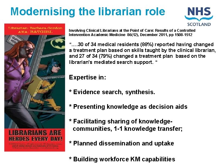 Modernising the librarian role Involving Clinical Librarians at the Point of Care: Results of
