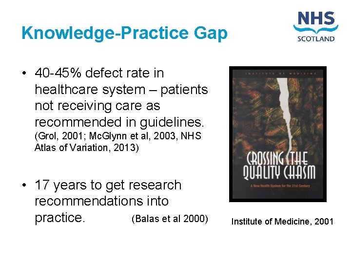 Knowledge-Practice Gap • 40 -45% defect rate in healthcare system – patients not receiving