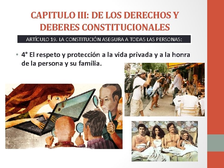 CAPITULO III: DE LOS DERECHOS Y DEBERES CONSTITUCIONALES ARTÍCULO 19. LA CONSTITUCIÓN ASEGURA A