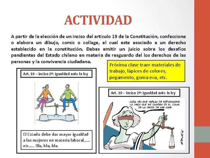 ACTIVIDAD A partir de la elección de un inciso del articulo 19 de la