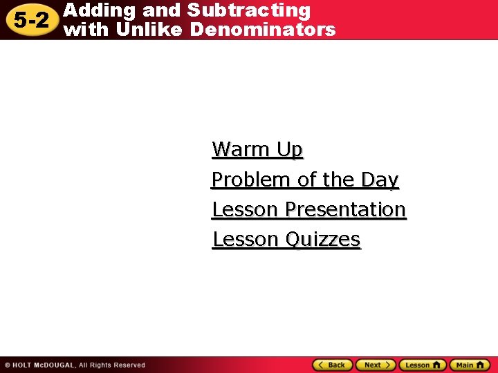 Adding and Subtracting 5 -2 with Unlike Denominators Warm Up Problem of the Day