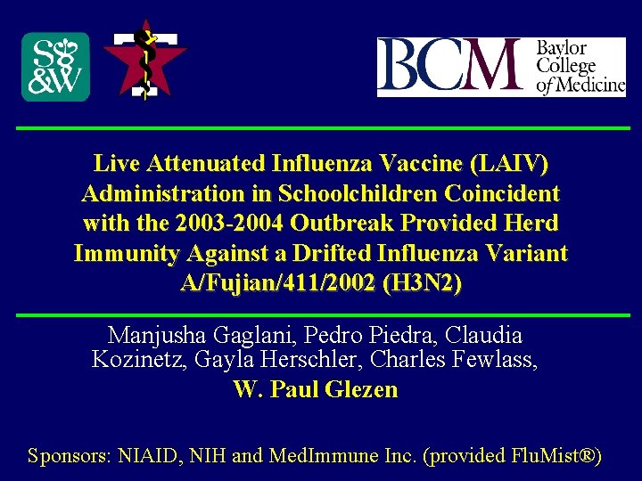 Live Attenuated Influenza Vaccine (LAIV) Administration in Schoolchildren Coincident with the 2003 -2004 Outbreak