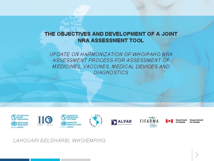 THE OBJECTIVES AND DEVELOPMENT OF A JOINT NRA ASSESSMENT TOOL UPDATE ON HARMONIZATION OF