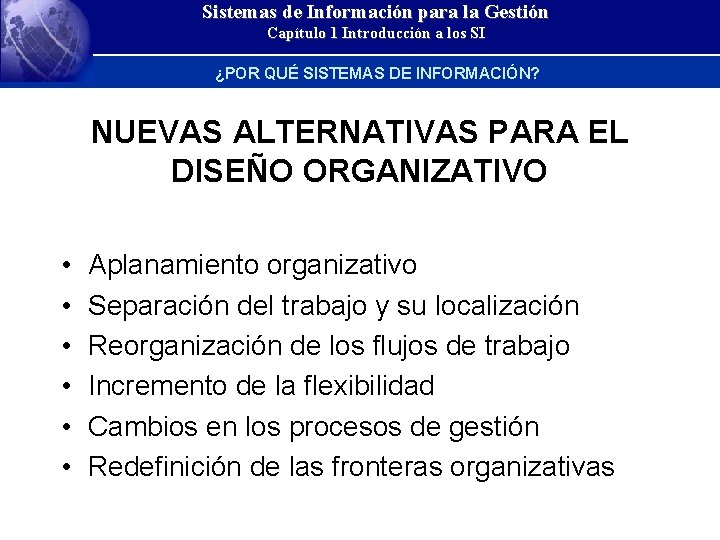 Sistemas de Información para la Gestión Capítulo 1 Introducción a los SI ¿POR QUÉ