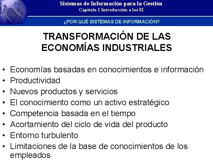 Sistemas de Información para la Gestión Capítulo 1 Introducción a los SI ¿POR QUÉ