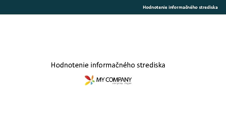 Hodnotenie informačného strediska 