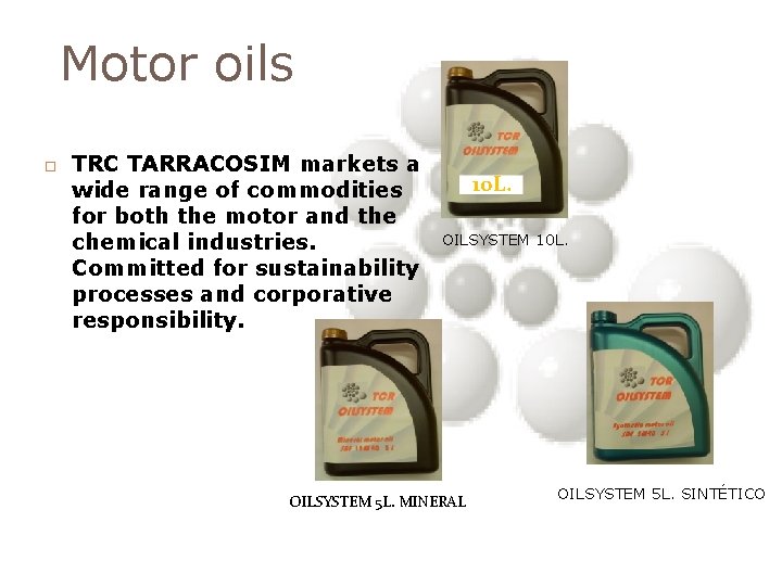 Motor oils TRC TARRACOSIM markets a wide range of commodities for both the motor