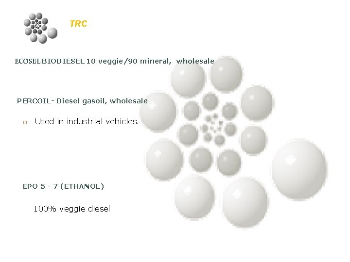 TRC ECOSEL BIODIESEL 10 veggie/90 mineral, wholesale PERCOIL- Diesel gasoil, wholesale Used in industrial