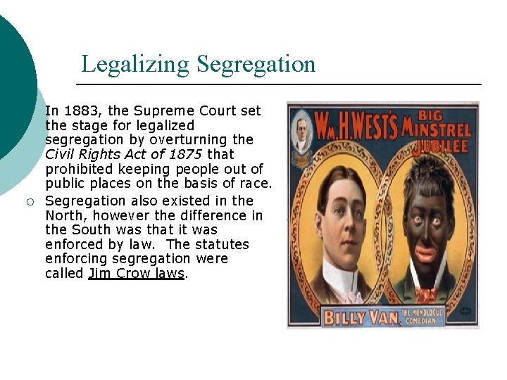 Legalizing Segregation ¡ ¡ In 1883, the Supreme Court set the stage for legalized