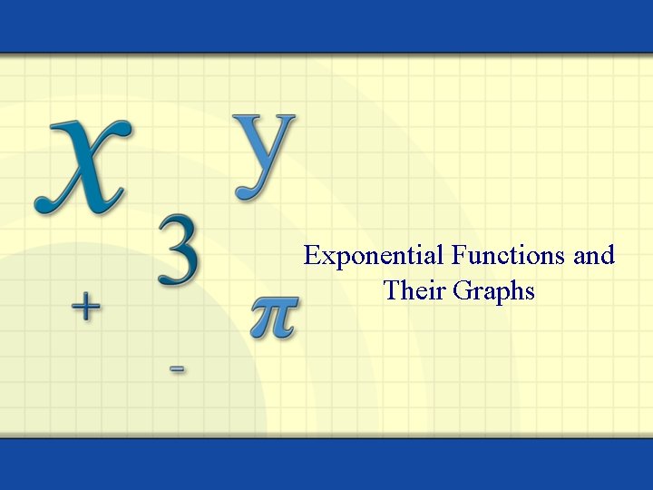 Exponential Functions and Their Graphs 