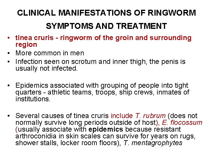 CLINICAL MANIFESTATIONS OF RINGWORM SYMPTOMS AND TREATMENT • tinea cruris - ringworm of the CLINICAL MANIFESTATIONS OF RINGWORM SYMPTOMS AND TREATMENT • tinea cruris - ringworm of the