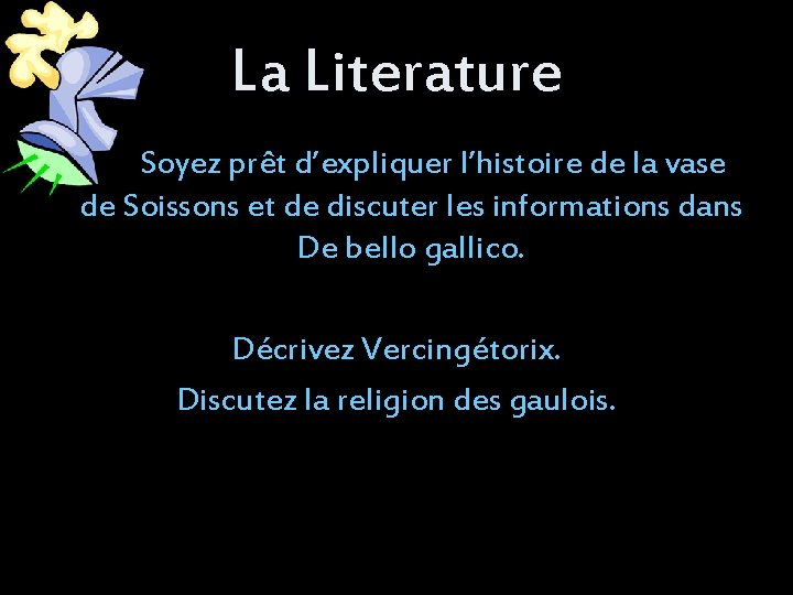 La Literature Soyez prêt d’expliquer l’histoire de la vase de Soissons et de discuter