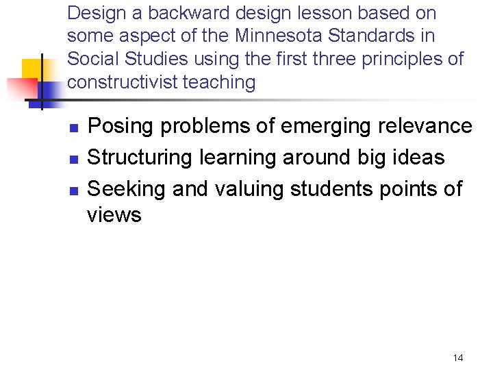 Design a backward design lesson based on some aspect of the Minnesota Standards in