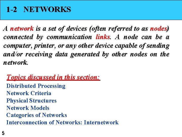 1 -2 NETWORKS A network is a set of devices (often referred to as