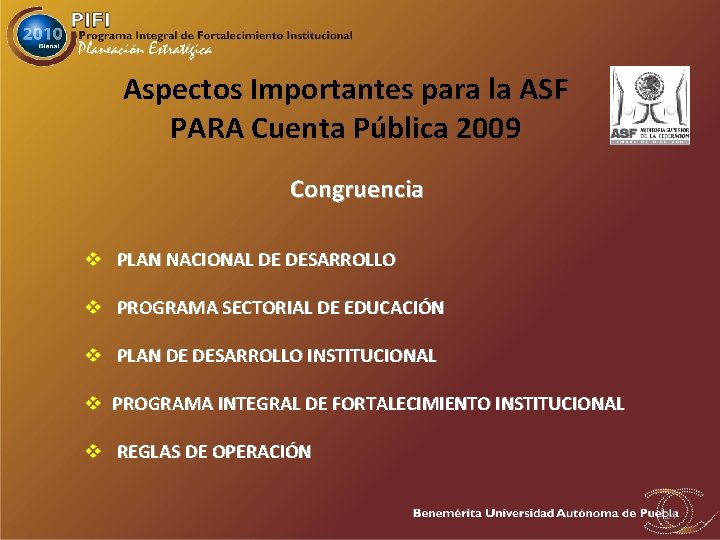 Aspectos Importantes para la ASF PARA Cuenta Pública 2009 Congruencia v PLAN NACIONAL DE