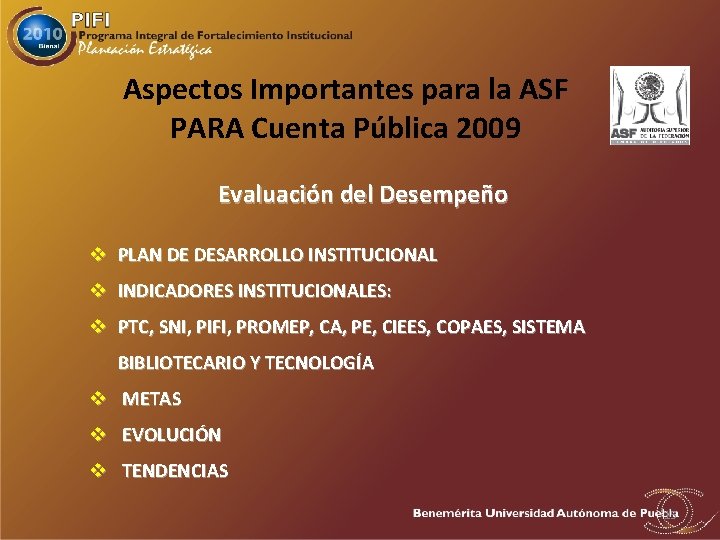 Aspectos Importantes para la ASF PARA Cuenta Pública 2009 Evaluación del Desempeño v PLAN
