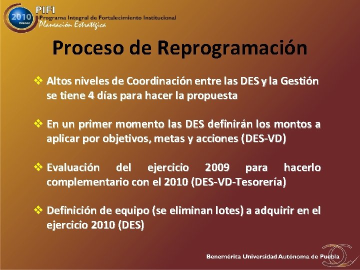Proceso de Reprogramación v Altos niveles de Coordinación entre las DES y la Gestión